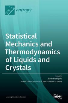 Statistical Mechanics and Thermodynamics of Liquids and Crystals