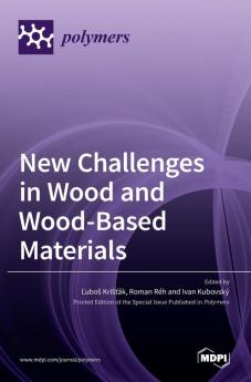 New Challenges in Wood and Wood-Based Materials