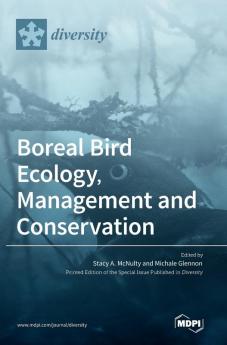 Boreal Bird Ecology Management and Conservation