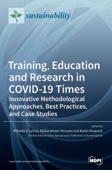 Training Education and Research in COVID-19 Times