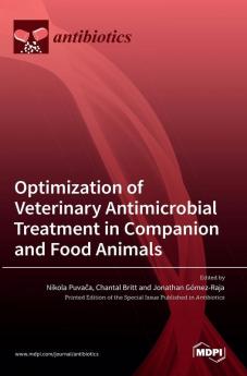 Optimization of Veterinary Antimicrobial Treatment in Companion and Food Animals