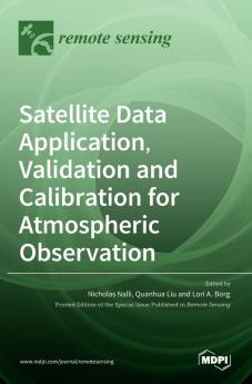Satellite Data Application Validation and Calibration for Atmospheric Observation