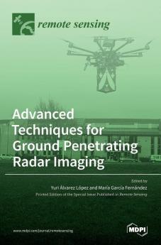 Advanced Techniques for Ground Penetrating Radar Imaging