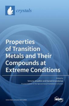 Properties of Transition Metals and Their Compounds at Extreme Conditions