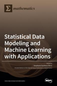 Statistical Data Modeling and Machine Learning with Applications