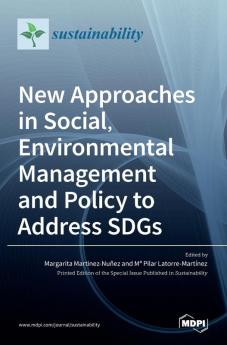 New Approaches in Social Environmental Management and Policy to Address SDGs