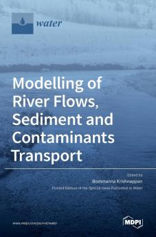 Modelling of River Flows Sediment and Contaminants Transport