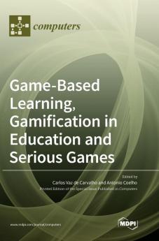Game-Based Learning Gamification in Education and Serious Games