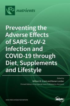 Preventing the Adverse Effects of SARS-CoV-2 Infection and COVID-19 through Diet Supplements and Lifestyle