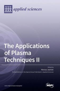 The Applications of Plasma Techniques II