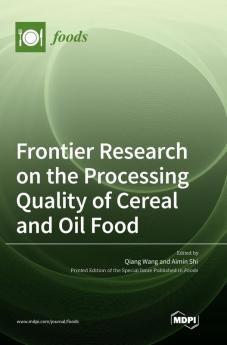 Frontier Research on the Processing Quality of Cereal and Oil Food