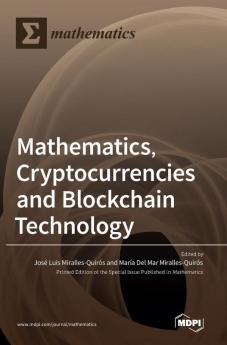 Mathematics Cryptocurrencies and Blockchain Technology