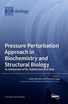 Pressure Perturbation Approach in Biochemistry and Structural Biology