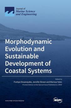 Morphodynamic Evolution and Sustainable Development of Coastal Systems