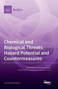 Chemical and Biological Threats Hazard Potential and Countermeasures