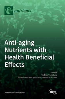 Anti-aging Nutrients with Health Beneficial Effects