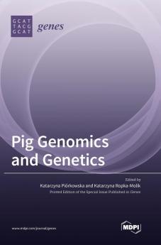 Pig Genomics and Genetics