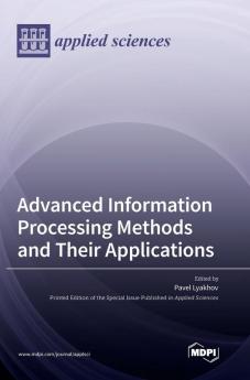 Advanced Information Processing Methods and Their Applications