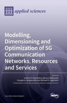 Modelling Dimensioning and Optimization of 5G Communication Networks Resources and Services