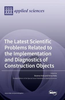 The Latest Scientific Problems Related to the Implementation and Diagnostics of Construction Objects