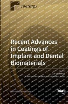 Recent Advances in Coatings of Implant and Dental Biomaterials
