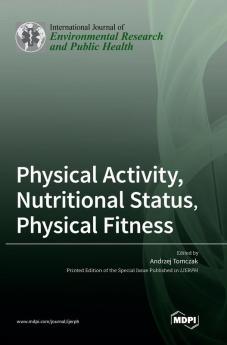 Physical Activity Nutritional Status Physical Fitness