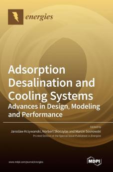 Adsorption Desalination and Cooling Systems