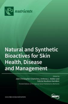Natural and Synthetic Bioactives for Skin Health Disease and Management