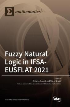 Fuzzy Natural Logic in IFSA-EUSFLAT 2021