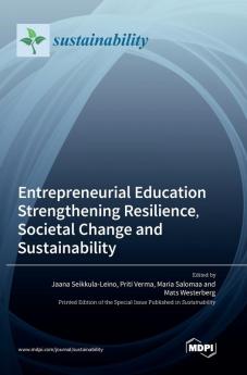Entrepreneurial Education Strengthening Resilience Societal Change and Sustainability