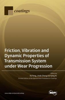 Friction Vibration and Dynamic Properties of Transmission System under Wear Progression