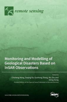 Monitoring and Modelling of Geological Disasters Based on InSAR Observations