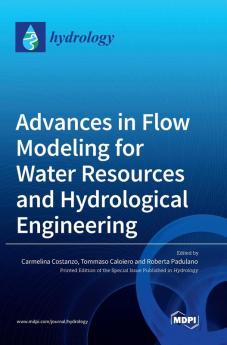 Advances in Flow Modeling for Water Resources and Hydrological Engineering