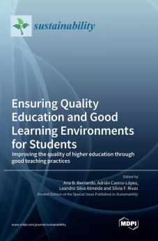 Ensuring Quality Education and Good Learning Environments for Students