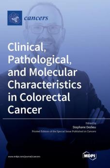 Clinical Pathological and Molecular Characteristics in Colorectal Cancer