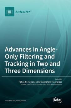 Advances in Angle-Only Filtering and Tracking in Two and Three Dimensions