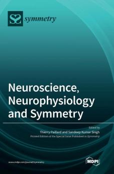 Neuroscience Neurophysiology and Symmetry