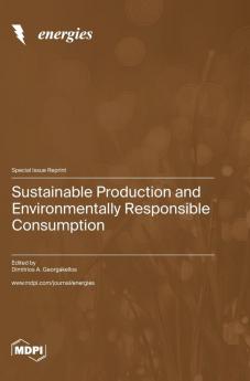 Sustainable Production and Environmentally Responsible Consumption
