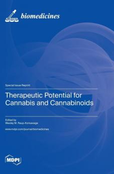 Therapeutic Potential for Cannabis and Cannabinoids