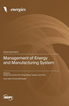 Management of Energy and Manufacturing System