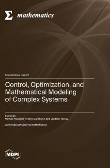Control Optimization and Mathematical Modeling of Complex Systems
