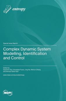 Complex Dynamic System Modelling Identification and Control