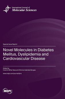 Novel Molecules in Diabetes Melitus Dyslipidemia and Cardiovascular Disease