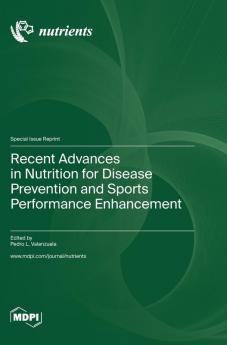 Recent Advances in Nutrition for Disease Prevention and Sports Performance Enhancement