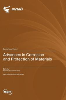 Advances in Corrosion and Protection of Materials