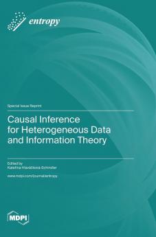 Causal Inference for Heterogeneous Data and Information Theory