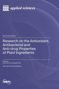 Research on the Antioxidant Antibacterial and Anti-drug Properties of Plant Ingredients