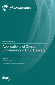 Applications of Crystal Engineering in Drug Delivery