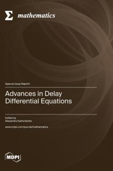 Advances in Delay Differential Equations