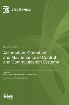 Automation Operation and Maintenance of Control and Communication Systems